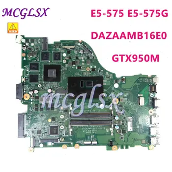  Anakart DAZAAMB16E0 ZAA X32 ı5 / ı7 CPU GTX950M Dizüstü Anakart İçin ACER Aspire E5-575 E5 - 575G Anakart Kullanılan